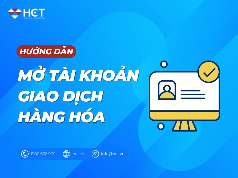 Cách mở tài khoản giao dịch hàng hóa Cách mở tài khoản giao dịch hàng hóa